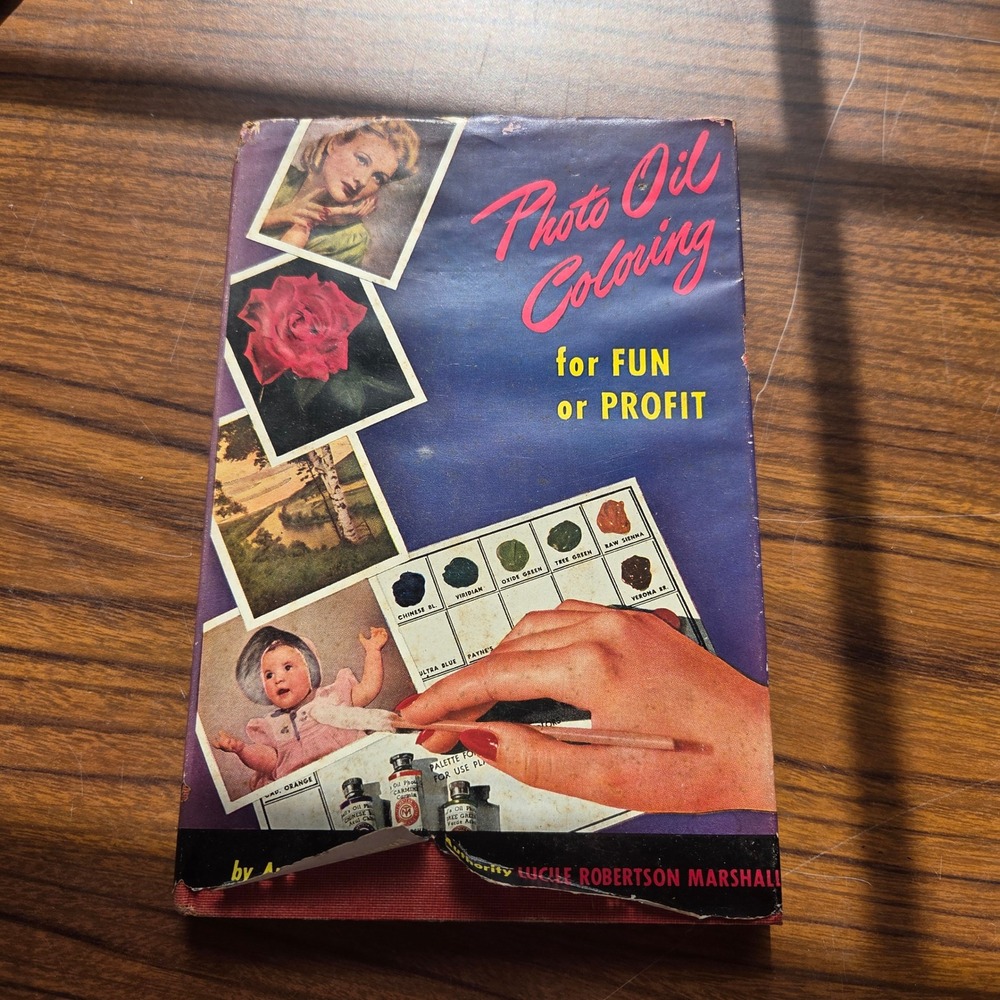 Photo Oil Coloring for Fun or Profit Lucile Robertson Marshall Vintage Book